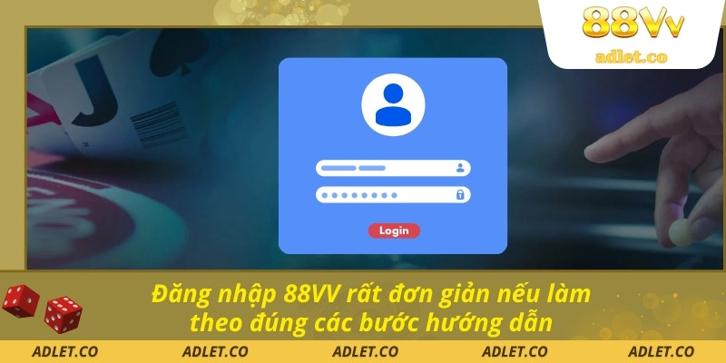Đăng nhập 88VV rất đơn giản nếu làm theo đúng các bước hướng dẫn